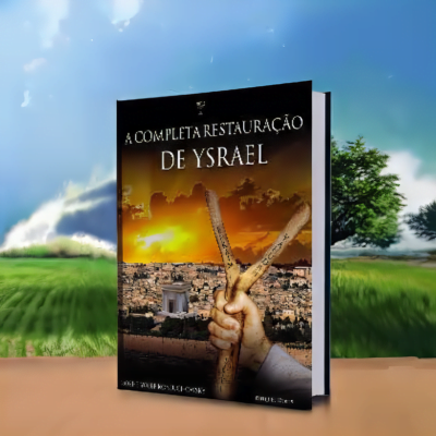 Livro A Completa Restauração de Yisrael Pt. 1